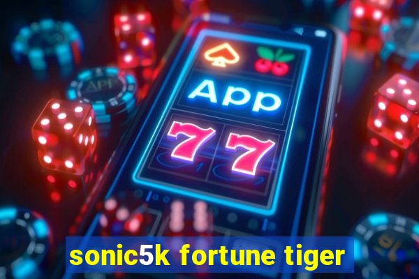 sonic5k fortune tiger